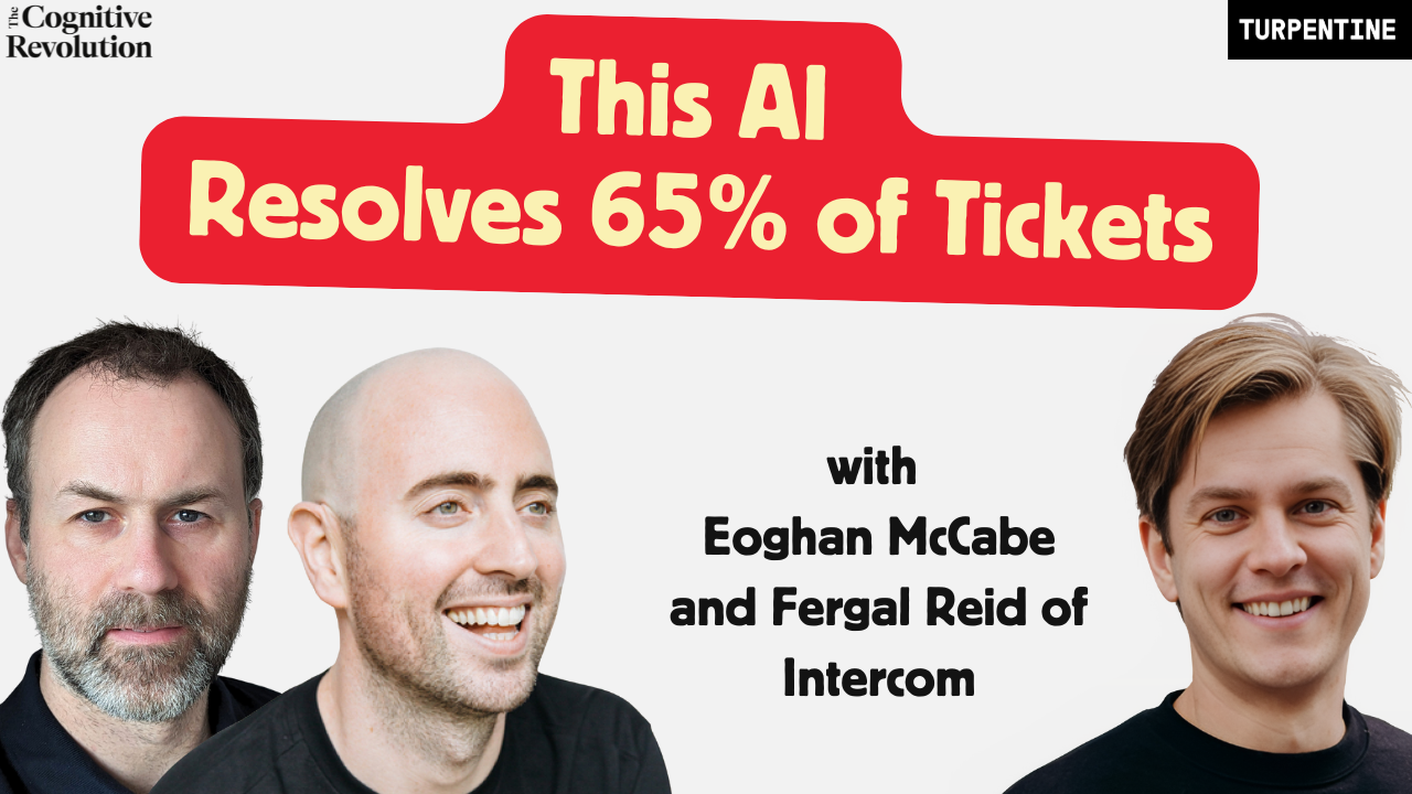 The Customer Service Revolution: Building Fin, with Eoghan McCabe & Fergal Reid of Intercom