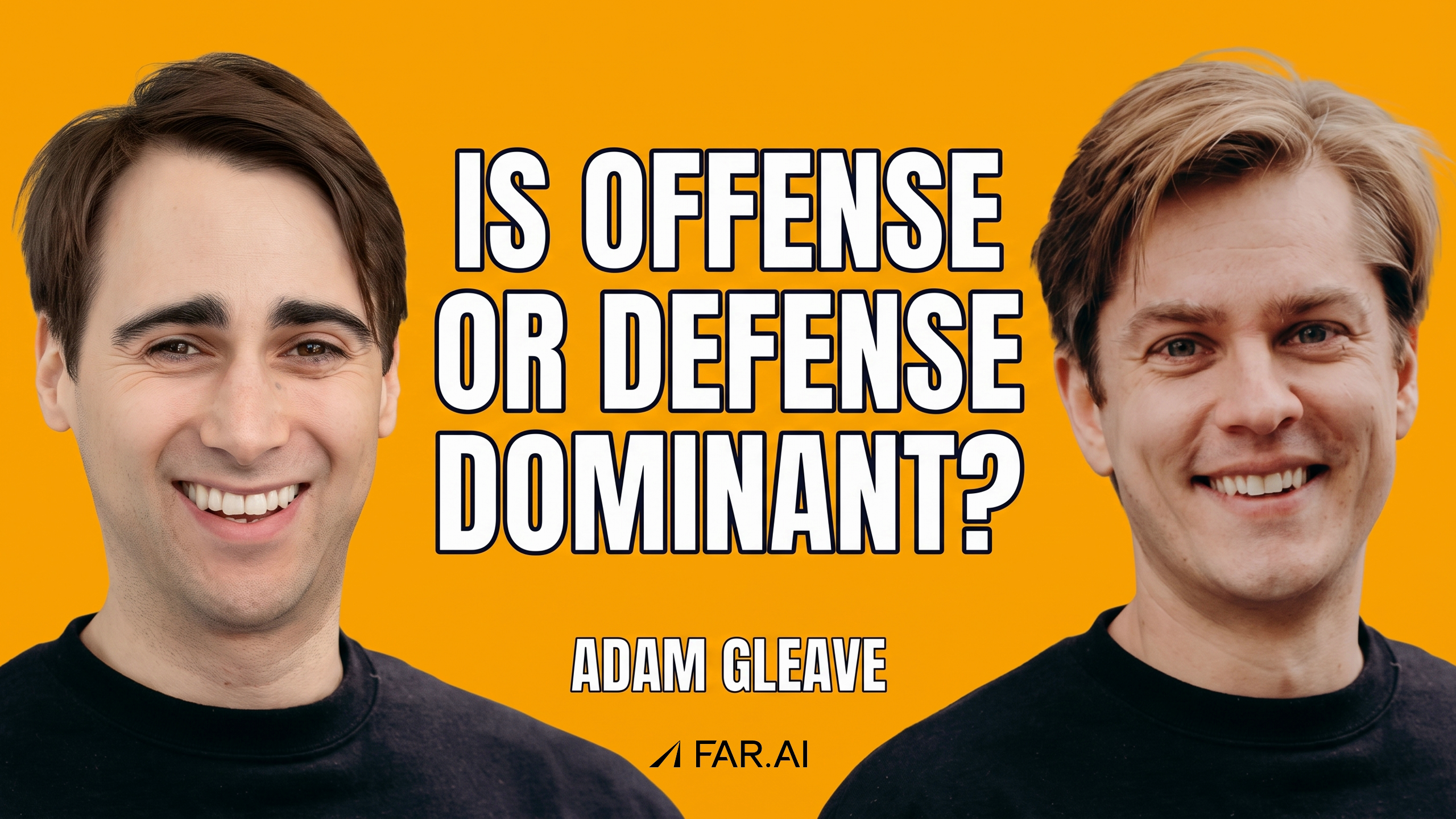 Is Offense or Defense Dominant? FAR.AI's Adam Gleave on the AI Security Leaderboard